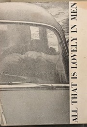 All That Is Lovely in Men (Robert Creeley)