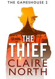 The Thief (Claire North)