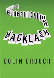 The Globalization Backlash (Colin Crouch)
