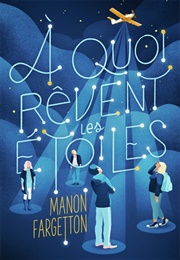 À Quoi Rêvent Les Étoiles (Manon Fargetton)