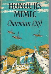 Honour's Mimic (Charmian Clift)
