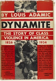 Dynamite: The Story of Class Violence in America (Louis Adamic)