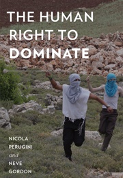 The Human Right to Dominate (Nicola Perugini)