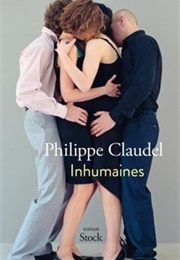 Inhumaines (Philippe Claudel)