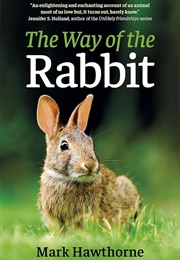 The Way of the Rabbit (Mark Hawthorne)
