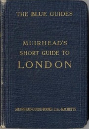 Muirhead's Guide to London (Findlay Muirhead)