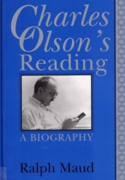 Charles Olson's Reading: A Biography (Ralph Maud)