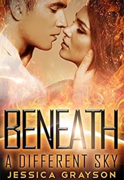 Beneath a Different Sky (Jessica Grayson)