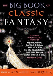The Big Book of Classic Fantasy (Vandermeer, Ann)