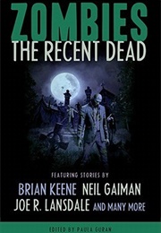 Zombies: The Recent Dead (Paula Guran)