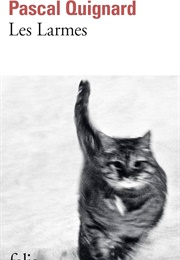 Les Larmes (Pascal Quignard)