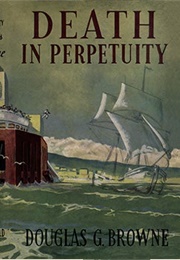 Death in Perpetuity (Douglas G. Browne)