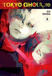 Tokyo Ghoul: Re Vol. 5 (Sui Ishida)