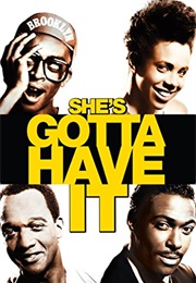 She's Gotta Have It (1986)