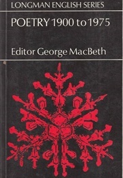 Poetry 1900 to 1975 (MacBeth, George (Ed))