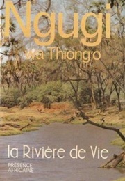 La Rivière De Vie (Ngugi Wa Thiong'o)