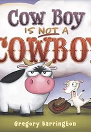 Cow Boy Is Not a Cowboy (Gregory Barrington)
