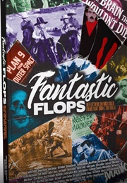 Fantastic Flops (Christopher McGlothlin)