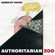 Guided by Voices - Authoritarian Zoo