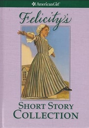 Felicity's Short Story Collection (American Girl)