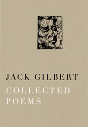 Collected Poems (Jack Gilbert)