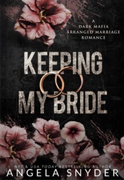 Keeping My Bride (Angela Snyder)