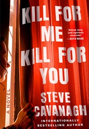 Kill for Me, Kill for You (Steve Cavanagh)