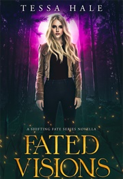 Fated Visions (Tessa Hale)