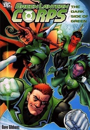 Green Lantern Corps, Vol. 2: The Dark Side of Green (Dave Gibbons)