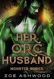 Her Orc Husband (Zoe Ashwood)