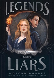 Legends and Liars (Morgan Rhodes)