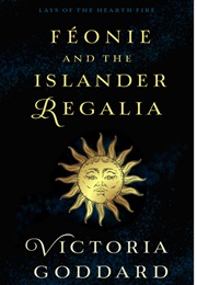 Féonie and the Islander Regalia (Victoria Goddard)