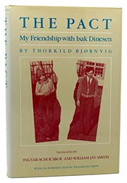The Pact: My Friendship With Isak Dinesen (Thorkild Bjornvig)