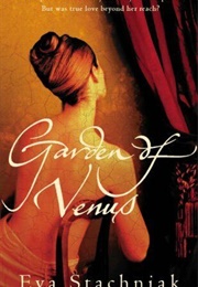 Garden of Venus (Eva Stachniak)