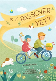 Is It Passover Yet? (Chris Barash)