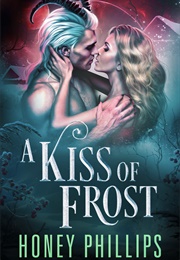 A Kiss of Frost (Honey Phillips)