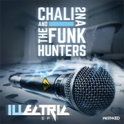 The Funk Hunters & Chali 2Na - Illectric EP