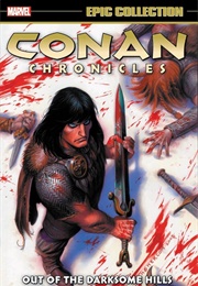 Conan Chronicles Epic Collection- Out of the Darksome Hills (Various)