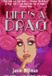 Life's a Drag (Janie Millman)