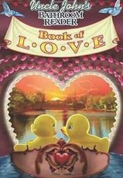 Uncle John's Bathroom Reader: Book of Love (Bathroom Reader's Institute)