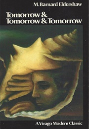 Tomorrow & Tomorrow & Tomorrow (M. Barnard Eldershaw)