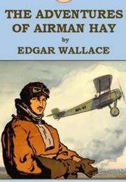 The Adventures of Airman Hay (Edgar Wallace)