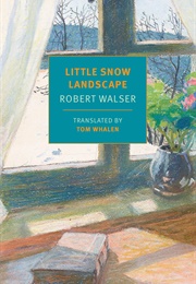 Little Snow Landscape (Robert Walser)