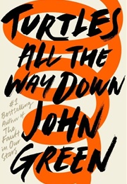 Turtles All the Way Down (John Green)