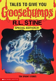 Tales to Give You Goosebumps Special Edition #1 (R.L. Stine)