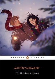 'Tis the Damn Season (Moonymoment)