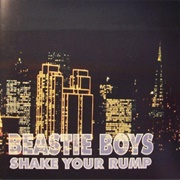 Shake Your Rump - Beastie Boys
