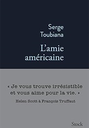 L'amie Américaine (Serge Toubiana)