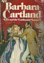 Love and the Loathsome Leopard (Barbara Cartland)