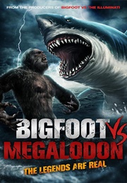 Bigfoot vs. Megalodon (2021)